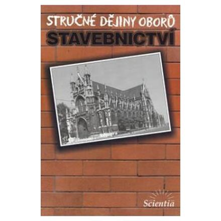 Stručné dějiny oborů - Stavebnictví