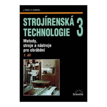 Strojírenská technologie 3, 1.díl