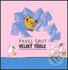 Veliký tůdle - Pavel Šrut