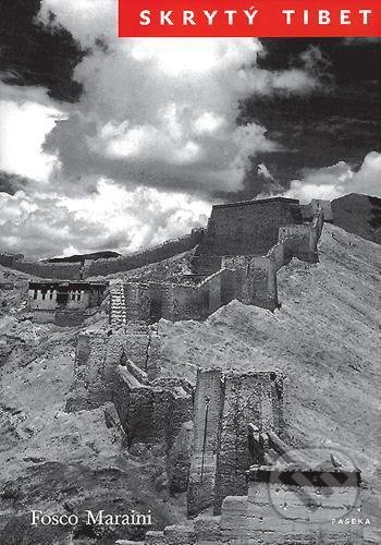 Skrytý Tibet - Fosco Maraini