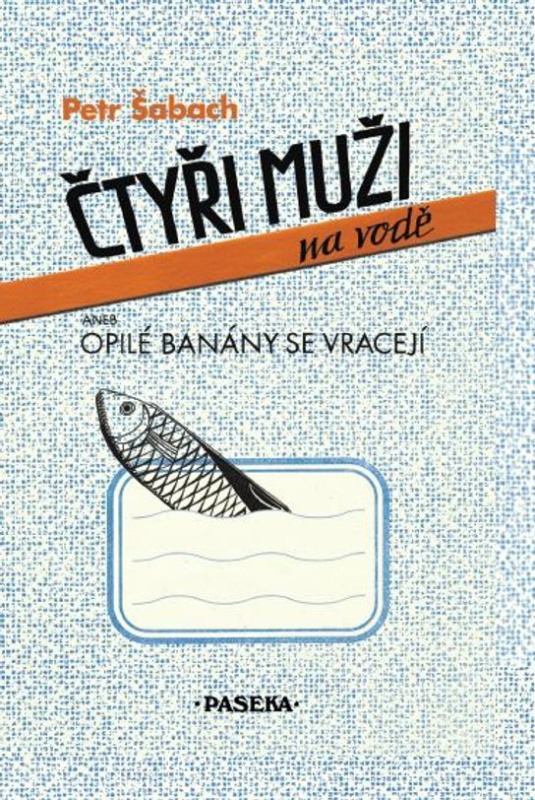 Čtyři muži na vodě - Petr Šabach