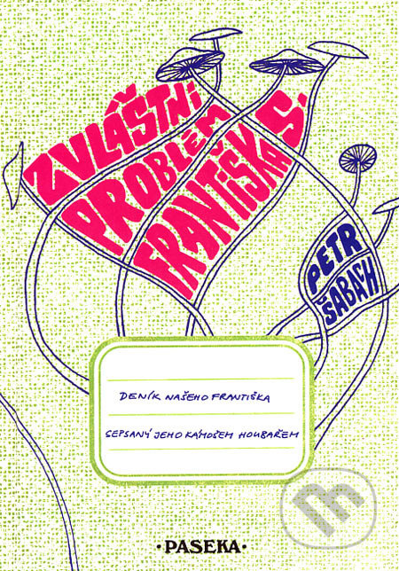 Zvláštní problém Františka S. - Petr Šabach
