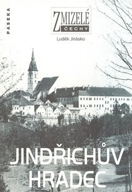 Zmizelé Čechy-Jindřichův Hradec - Luděk Jirásko