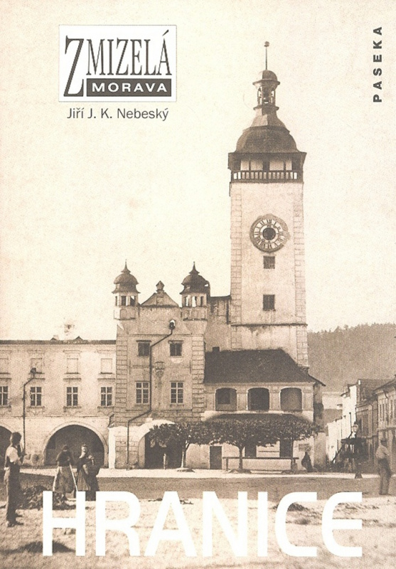 Zmizelá Morava-Hranice - Jiří J. K. Nebeský