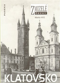 Zmizelé Čechy-Klatovsko - Martin Kříž