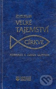 Velké tajemství církve (Meditace k Lumen Gentium) - Erwin Keller - kniha z kategorie Teologie