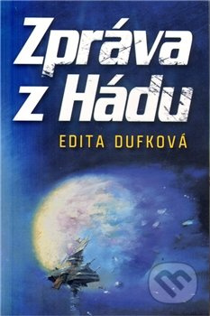 Zpráva z Hádu - Edita Dufková - kniha z kategorie Sci-fi