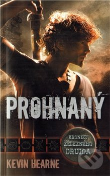 Prohnaný - Kroniky železného druida 1
