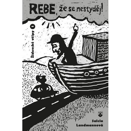 Rebe, že se nestyděj!