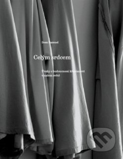 Celým srdcem (Úvahy o budoucnosti křesťanství v našem světě) - kniha z kategorie Beletrie