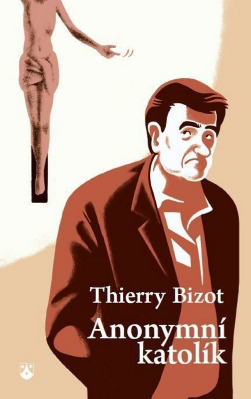 Anonymní katolík - Thierry Bizot