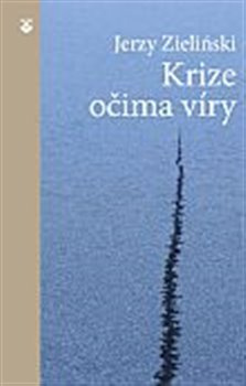 Krize očima víry - Jerzy Zieliński