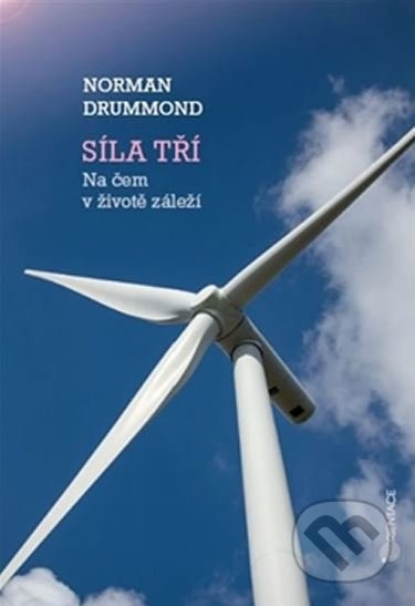 Síla tří - Na čem v životě záleží