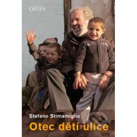 Otec dětí ulice - Stefano Stimamiglio