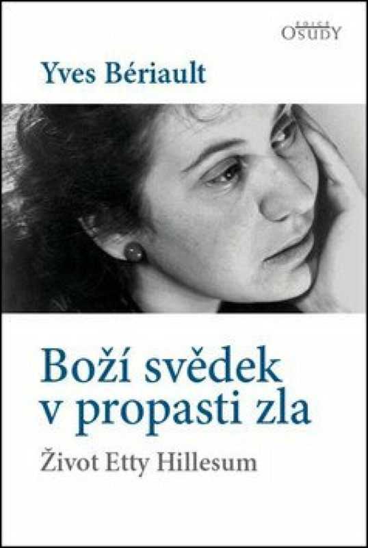Boží svědek v propasti zla - Život Etty Hillesum