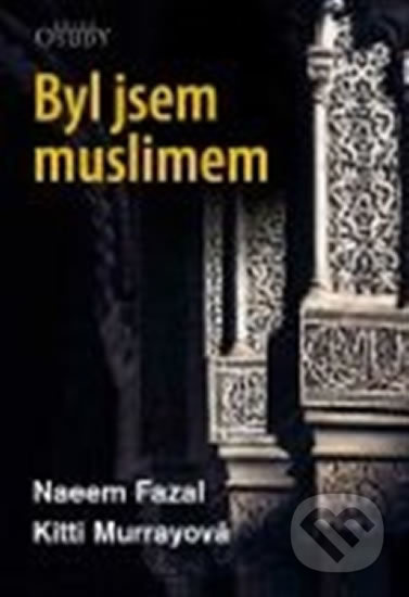 Byl jsem muslimem - Naeem Fazal, Kitti Murrayová - kniha z kategorie Islám