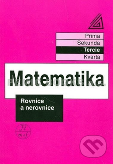 Matematika pro nižší ročníky víceletých gymnázií - Rovnice a nerovnice Prometheus nakladatelství
