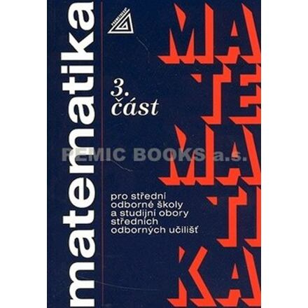 Matematika pro SOŠ a studijní obory SOU 3.část - Jana Řepová, Oldřich Odvárko