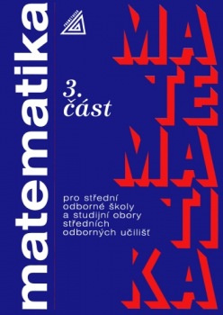 Matematika pro SOŠ a studijní obory SOU 3.část - Jana Řepová, Oldřich Odvárko