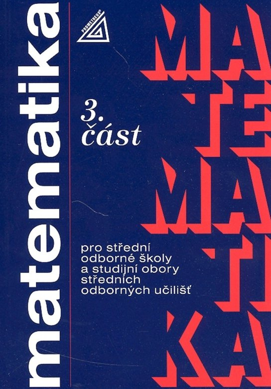 Matematika pro SOŠ a studijní obory SOU 3.část - Jana Řepová, Oldřich Odvárko