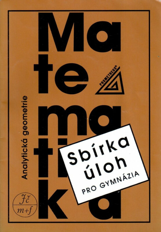 Sbírka úloh pro gymnázia Analytická geometrie - Ivan Bušek