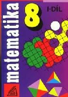 Matematika 8 I.díl - kol., Alena Šarounová