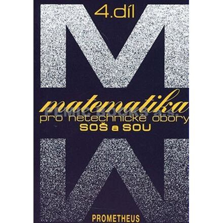 Matematika pro netechnické obory SOŠ a SOU 4.díl - Emil Calda
