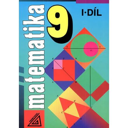 Matematika 9 I.díl - kol., Alena Šarounová