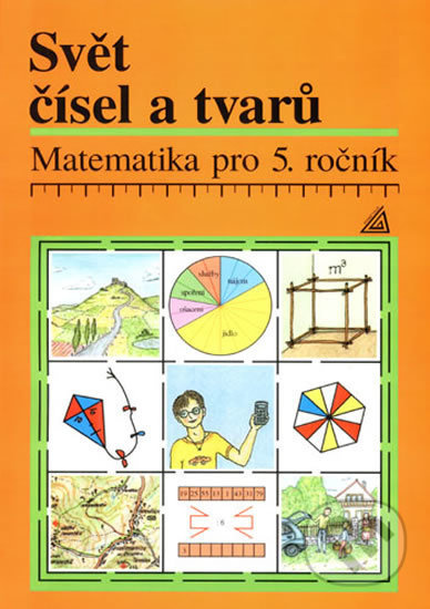 Matematika pro 5.ročník základní a obecné školy - Svět čísel a tvarů - učebnice Prometheus nakladatelství