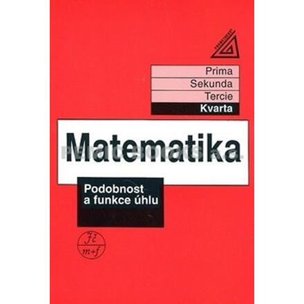 Matematika - Podobnost a funkce úhlu - Jiří Herman