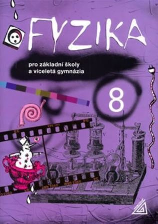 Fyzika 8 pro ZŠ a víceletá gymnázia Prometheus nakladatelství