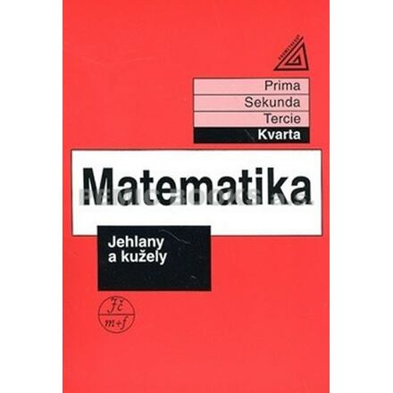 Matematika pro nižší ročníky víceletých gymnázií - Jehlany a kužely Prometheus nakladatelství