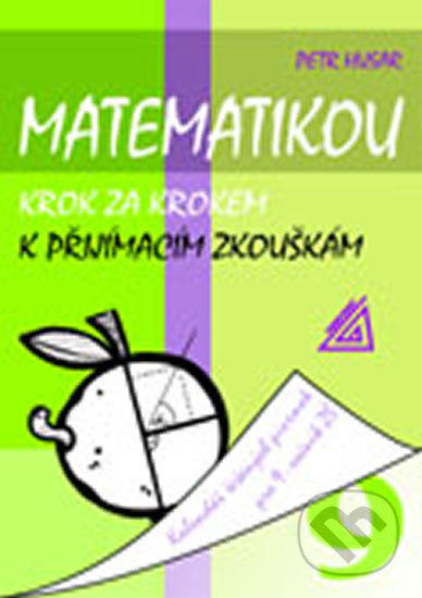 Matematikou krok za krokem k přijímacím zkouškám pro 9.r.ZŠ - Petr Husar