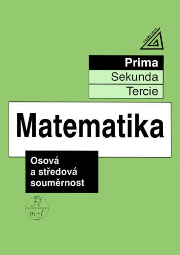 Matematika - Osová a středová souměrnost - Jiří Herman