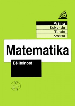 Matematika pro nižší ročníky víceletých gymnázií - Dělitelnost Prometheus nakladatelství