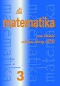 Matematika pro tříleté učební obory SOU 3 - Emil Calda, Emil Calda