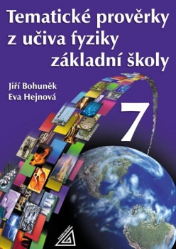 Tematické prověrky z učiva fyziky pro 7. ročník ZŠ Prometheus nakladatelství