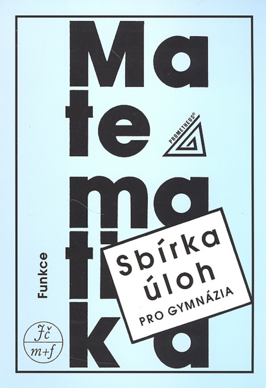 Sbírka úloh pro gymnázia Funkce - Oldřich Odvárko