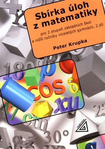 Sbírka úloh z matematiky 2.díl - Peter Krupka