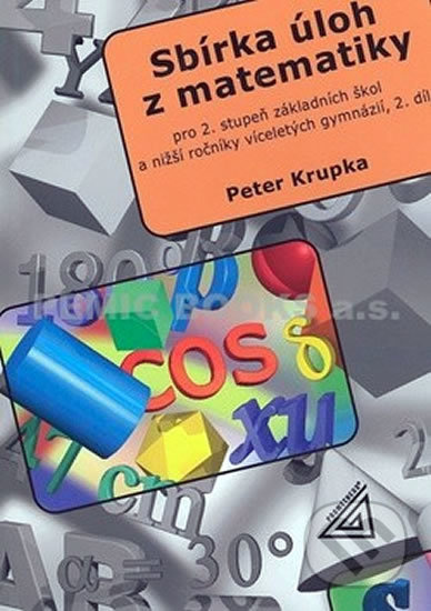 Sbírka úloh z matematiky 2.díl - Peter Krupka