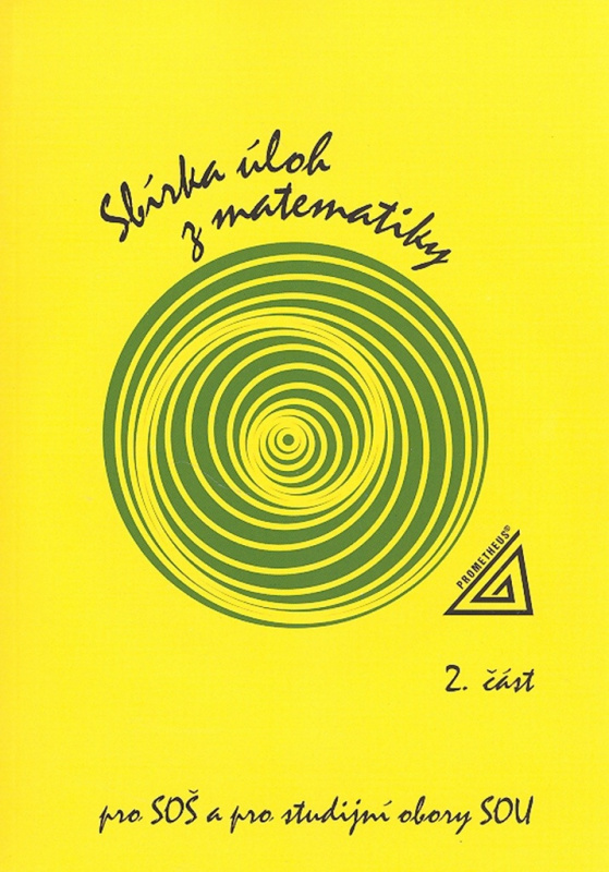 Sbírka úloh z matematiky 2. část, pro SOŠ a studijní obory SOU - František Jirásek
