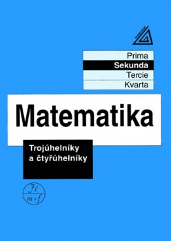 Matematika - Trojúhelníky a čtyřúhelníky - Jiří Herman