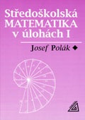 Středoškolská matematika v úlohách I Prometheus nakladatelství