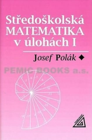 Středoškolská matematika v úlohách I Prometheus nakladatelství