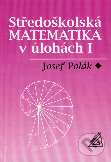 Středoškolská matematika v úlohách I Prometheus nakladatelství