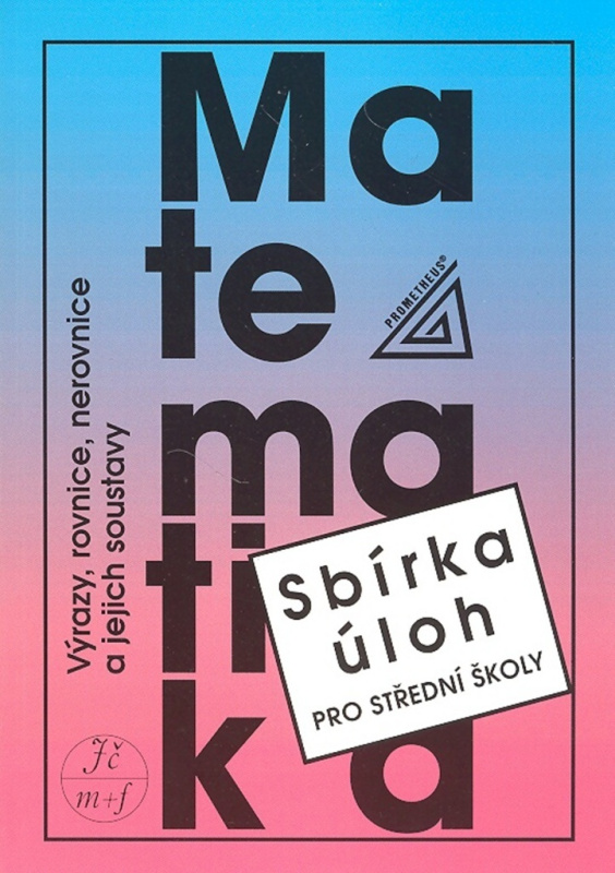 Sbírka úloh z matematiky pro střední školy - František Janeček