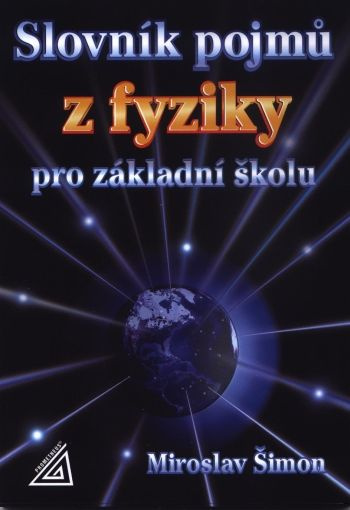 Slovník pojmů z fyziky pro základní školy Prometheus nakladatelství