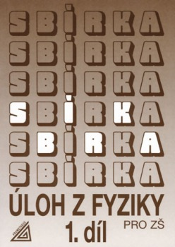 Sbírka úloh z fyziky pro ZŠ, 1. díl Prometheus nakladatelství