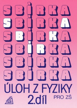 Sbírka úloh z fyziky pro ZŠ, 2. díl Prometheus nakladatelství