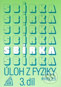 Sbírka úloh z fyziky pro ZŠ, 3. díl Prometheus nakladatelství